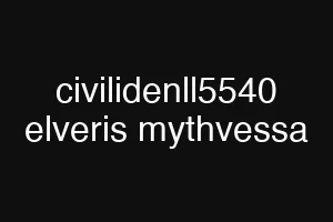 civilidenll5540 elveris mythvessa