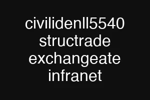 civilidenll5540 structrade exchangeate infranet