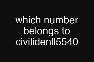 which number belongs to civilidenll5540